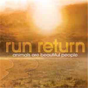 Run_Return - Animals Are Beautiful People