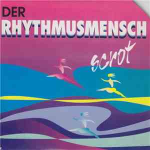Scrot - Der Rhythmusmensch