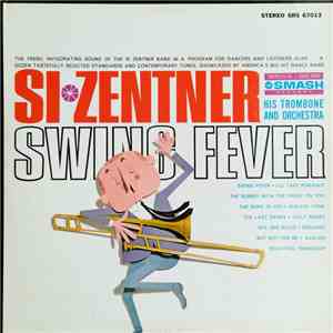 Si Zentner And His Orchestra - Swing Fever