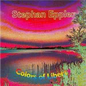Stephan Eppler - Colors Of Liberty