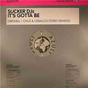 Sucker DJs - It's Gotta Be