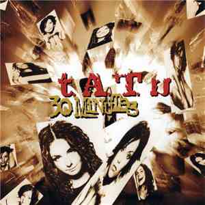 t.A.T.u. - 30 Minutes
