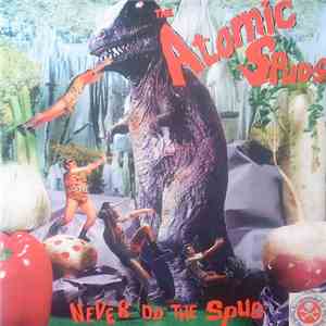 The Atomic Spuds - Never Do The Spud