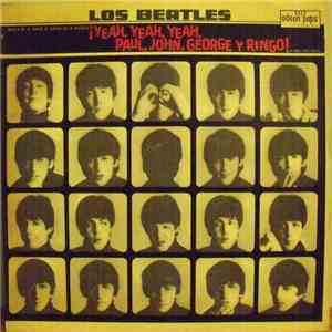 The Beatles - ¡Yeah, Yeah, Yeah, Paul, John, George y Ringo!