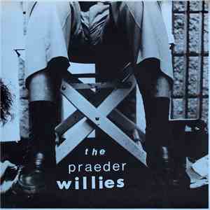 The Praeder Willies - Tarps Cheese Marriage And Vinyl....