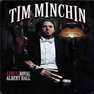 Tim Minchin And The Heritage Orchestra - Live At The Royal Albert Hall
