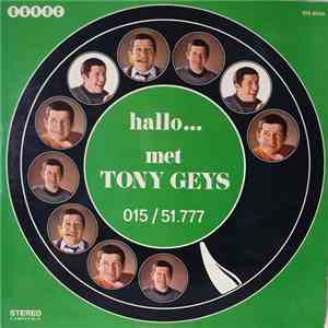 Tony Geys - Hallo ... Met Tony Geys