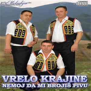 Vrelo Krajine - Nemoj Da Mi Brojis Pivu