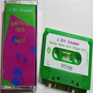 A Bit Crusher - Nobody There Acid (Tight Fit)
