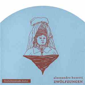 Alessandro Bosetti - Zwölfzungen
