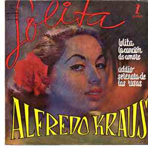 Alfredo Kraus - Lolita / La Canción De Amore / Addio / Serenata De Las Rosas
