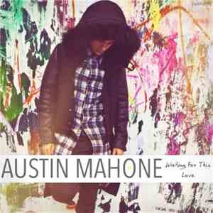 Austin Mahone - Waiting For This Love