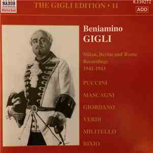 Beniamino Gigli - The Gigli Edition 11: Milan, Berlin And Rome Recordings 1941 - 1943