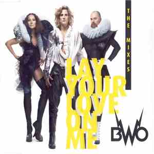 BWO - Lay Your Love On Me (The Mixes)