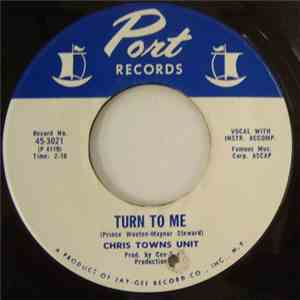 Chris Towns Unit - Turn To Me