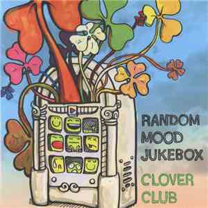 Clover Club  - Random Mood Jukebox