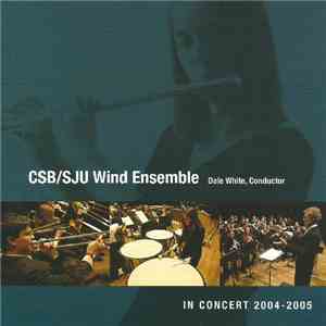 CSB / SJU Wind Ensemble - In Concert 2004-2005