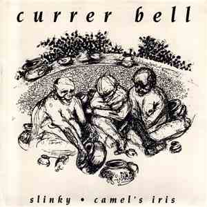 Currer Bell - Slinky / Camel's Iris