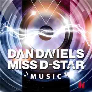 Dan Daniels  & Miss D-Star - Music