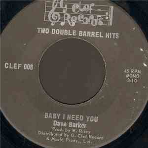 Dave Barker - Baby I Need You / Find Yourself A Fool