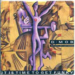 D•Mob Featuring L•R•S & D•C•Sarome - It Is Time To Get Funky