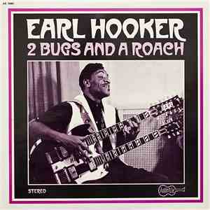 Earl Hooker - 2 Bugs And A Roach