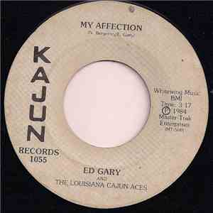 Ed Gary And The Louisiana Cajun Aces - My Affection / Look Out Joe Pitre