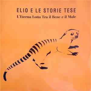Elio E Le Storie Tese - L'Eterna Lotta Tra Il Bene E Il Male