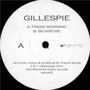 Gillespie  - Friday Morning / Behind Me