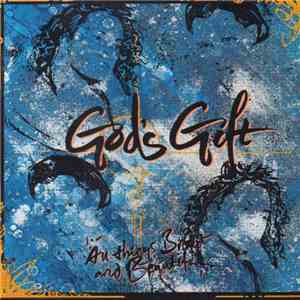 God's Gift  - All Things Bright And Beautiful