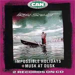 Irmin Schmidt - Impossible Holidays + Musk At Dusk