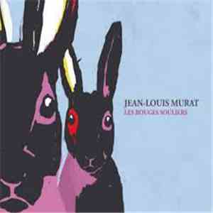 Jean-Louis Murat - Les Rouges Souliers