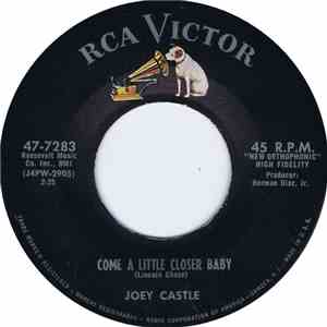 Joey Castle - Come A Little Closer Baby / That Ain't Nothing But Right