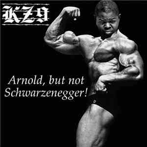 KZ9 - Arnold, But Not Schwarzenegger!