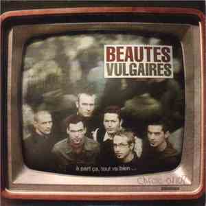 Les Beautés Vulgaires - À Part Ça Tout Va Bien