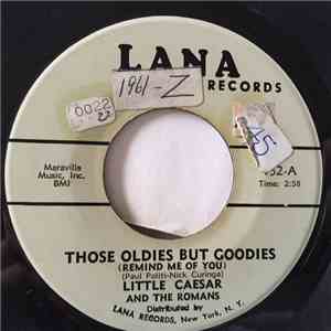 Little Caesar And The Romans - Those Oldies But Goodies (Remind Me Of You) / She Don't Wanna Dance (No More)