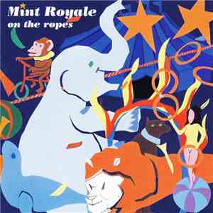 Mint Royale - On The Ropes