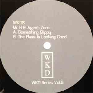 Mr H & Agent Zero - WKD Series Vol.5