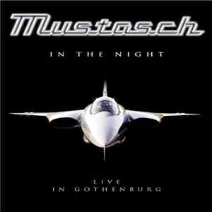 Mustasch - In The Night - Live In Gothenburg