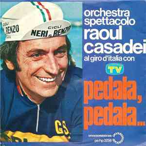 Orchestra Spettacolo Raoul Casadei - Pedala, Pedala...