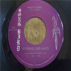 Reverend Oris Mays - What A Time / Rock My Soul