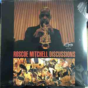 Roscoe Mitchell, Discussions Orchestra - Discussions