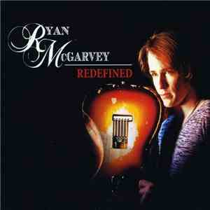 Ryan McGarvey - Redefined