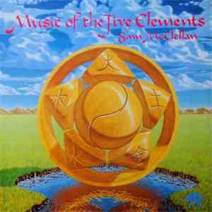 Sam McClellan - Music Of The Five Elements