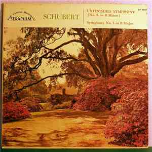 Seraphim Symphony Orchestra - Schubert - Unfinished Symphony (No. 8 in B Minor) / Symphony No. 5 in B Major