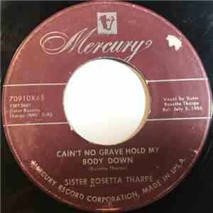 Sister Rosetta Tharpe - Cain't No Grave Hold My Body Down / When The Saints Go Marching In