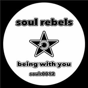 Soul Rebels - Being With You