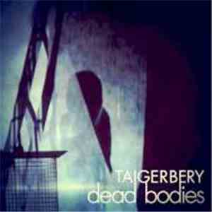 Taigerbery - Dead Bodies