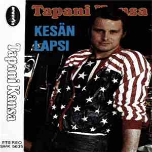 Tapani Kansa - Kesän Lapsi
