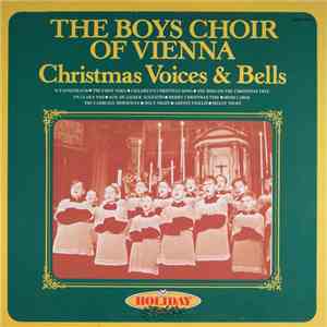 The Boys Choir Of Vienna - Christmas Voices & Bells